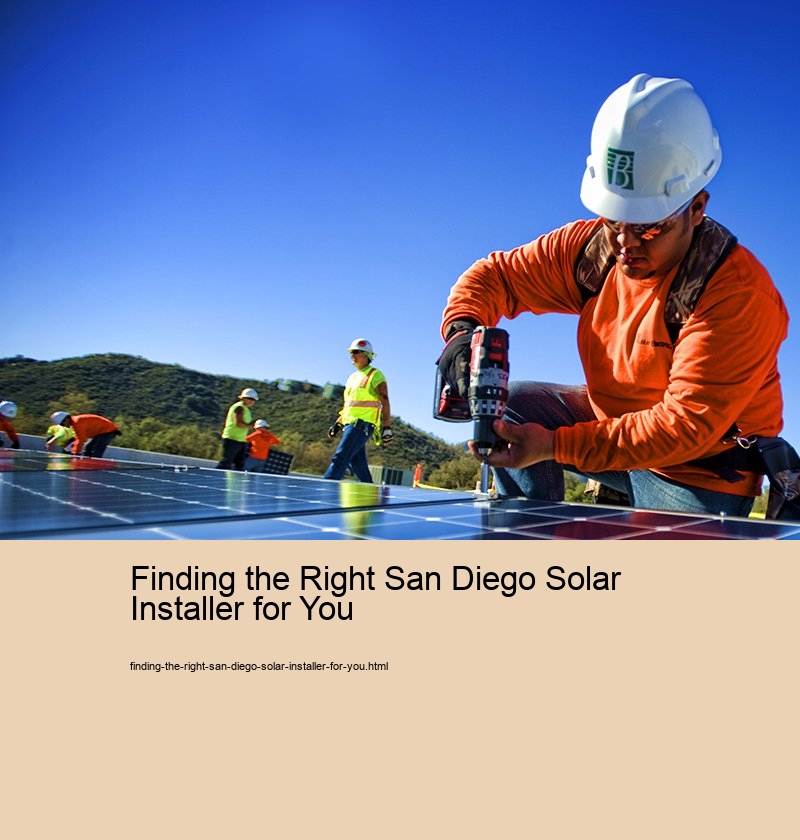 Finding the Right San Diego Solar Installer for You 